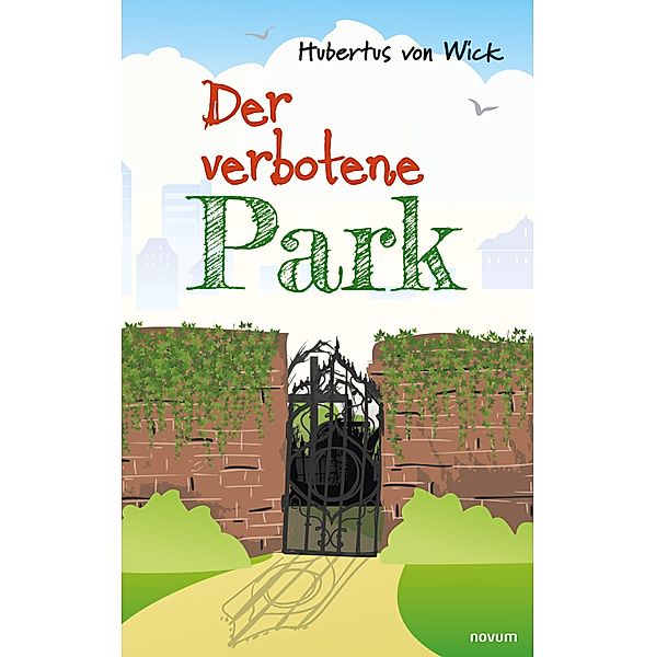 Der verbotene Park, Hubertus von Wick