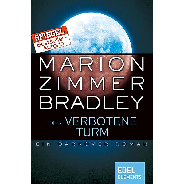 Der verbotene Turm / Darkover-Zyklus Bd.11, Marion Zimmer Bradley