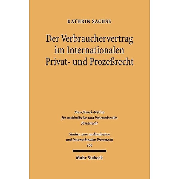 Der Verbrauchervertrag im Internationalen Privat- und Prozeßrecht, Kathrin Sachse