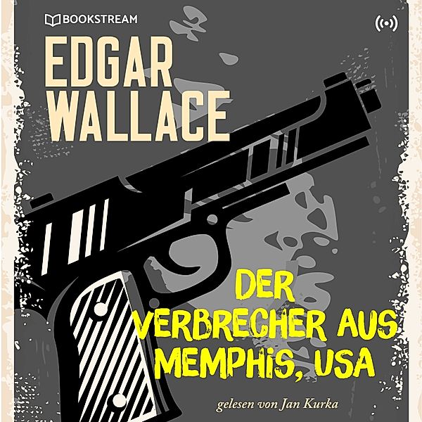 Der Verbrecher aus Memphis, USA, Edgar Wallace