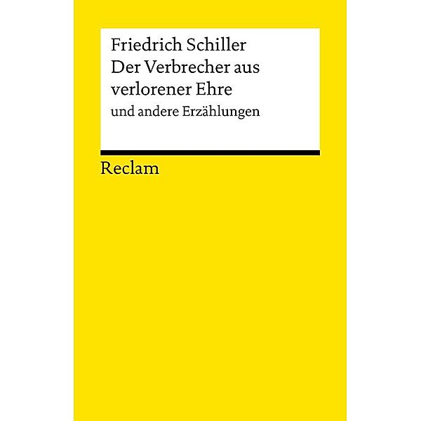 Der Verbrecher aus verlorener Ehre und andere Erzählungen / Reclams Universal-Bibliothek, Friedrich Schiller