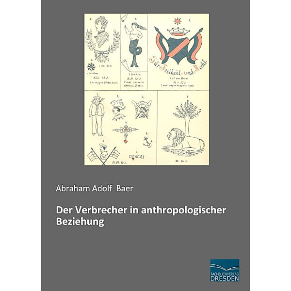 Der Verbrecher in anthropologischer Beziehung, Abraham Adolf Baer