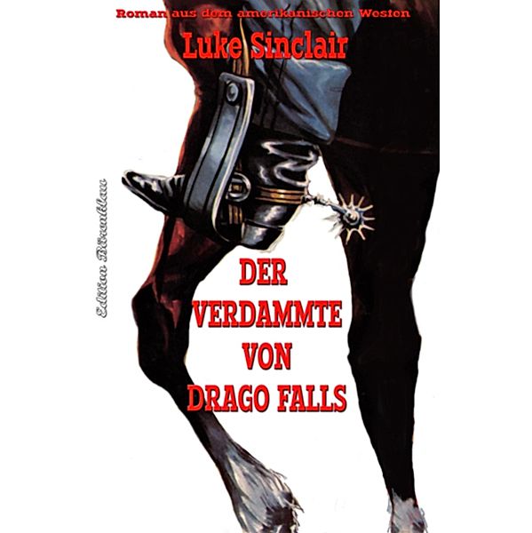 Der Verdammte von Drago Falls, Luke Sinclair