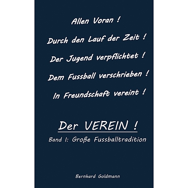 Der VEREIN!, Bernhard Goldmann