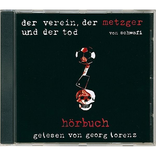 Der Verein, der Metzger und der Tod,1 Audio-CD, Klaus Schwarzfischer