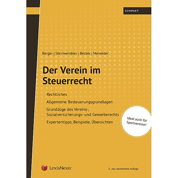 Der Verein im Steuerrecht (f. Österreich), Anton Becker, MR Wolfgang Berger, Friedrich L. Manseder, Werner Steinwendner