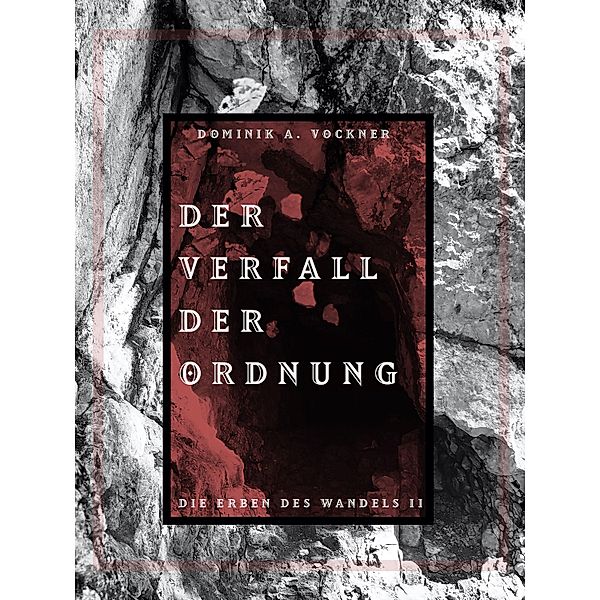 Der Verfall der Ordnung, Dominik A. Vockner