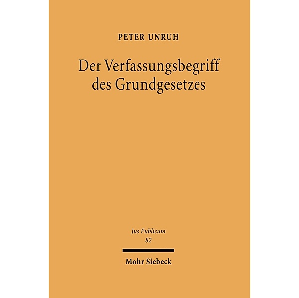 Der Verfassungsbegriff des Grundgesetzes, Peter Unruh
