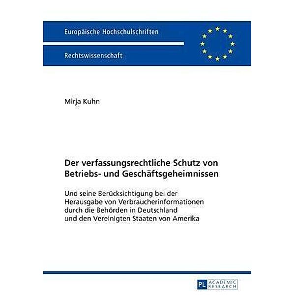 Der verfassungsrechtliche Schutz von Betriebs- und Geschaeftsgeheimnissen, Mirja Kuhn