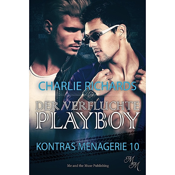 Der verfluchte Playboy / Kontras Menagerie Bd.10, Charlie Richards