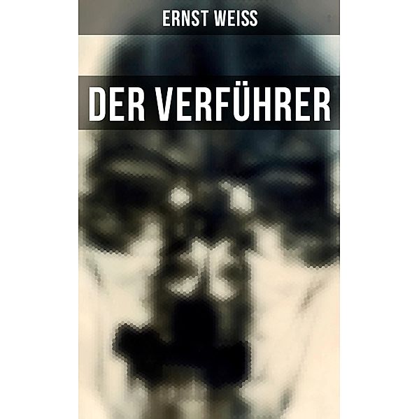 Der Verführer, Ernst Weiß