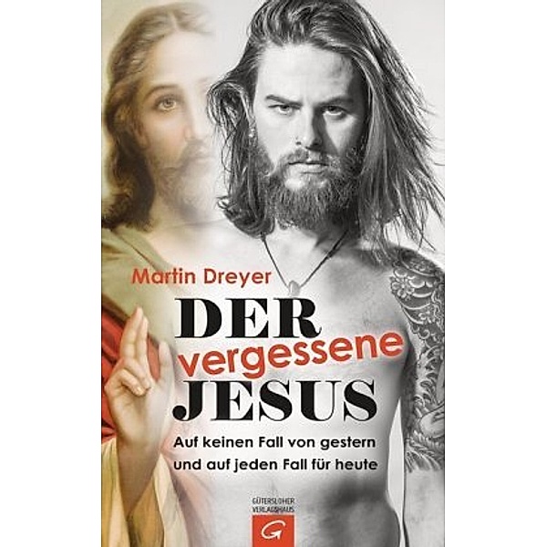 Der vergessene Jesus, Martin Dreyer