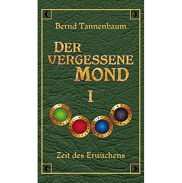 Der vergessene Mond Bd I, Bernd Tannenbaum