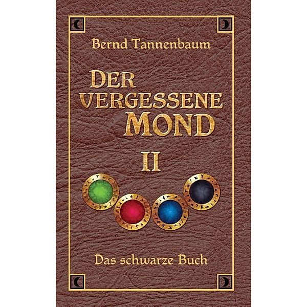 Der vergessene Mond Bd II, Bernd Tannenbaum