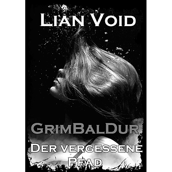 Der vergessene Pfad / GrimBalDur Bd.1, Lian Void