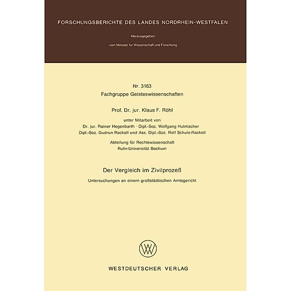 Der Vergleich im Zivilprozeß / Forschungsberichte des Landes Nordrhein-Westfalen Bd.3163, Klaus F. Röhl
