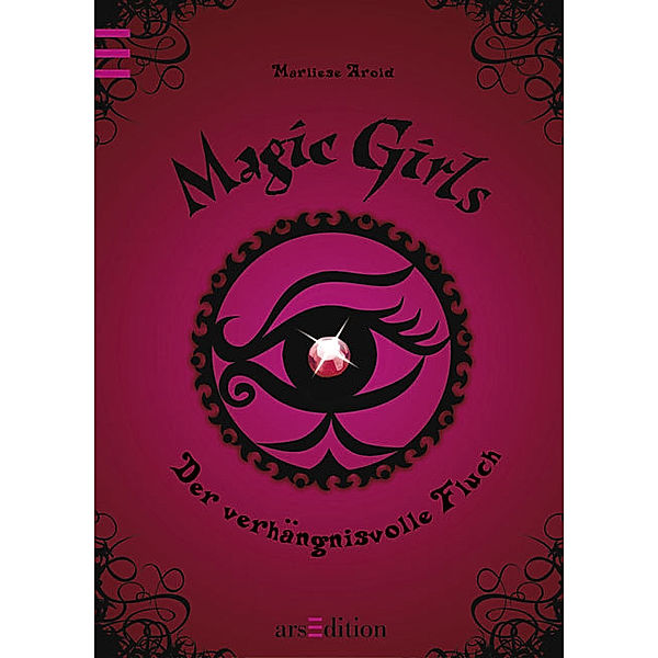 Der verhängnisvolle Fluch / Magic Girls Bd.1, Marliese Arold