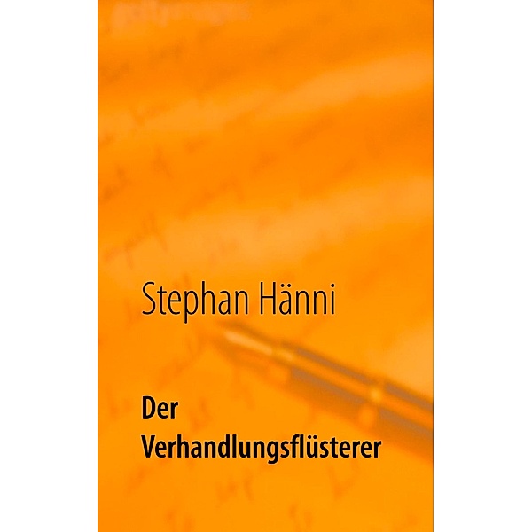 Der Verhandlungsflüsterer, Stephan Hänni