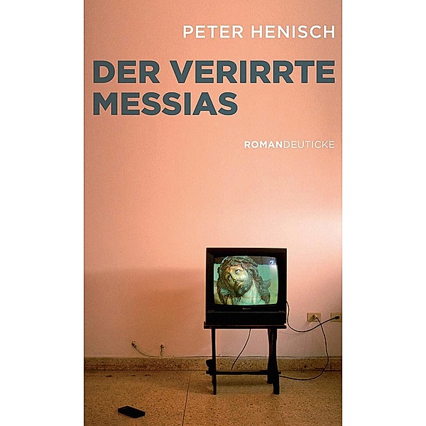 Der verirrte Messias, Peter Henisch