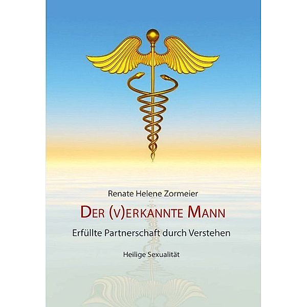 Der Verkannte Mann, Renate H. Zormeier