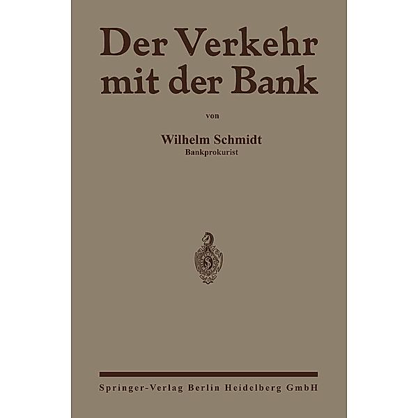 Der Verkehr mit der Bank, Wilhelm Schmidt