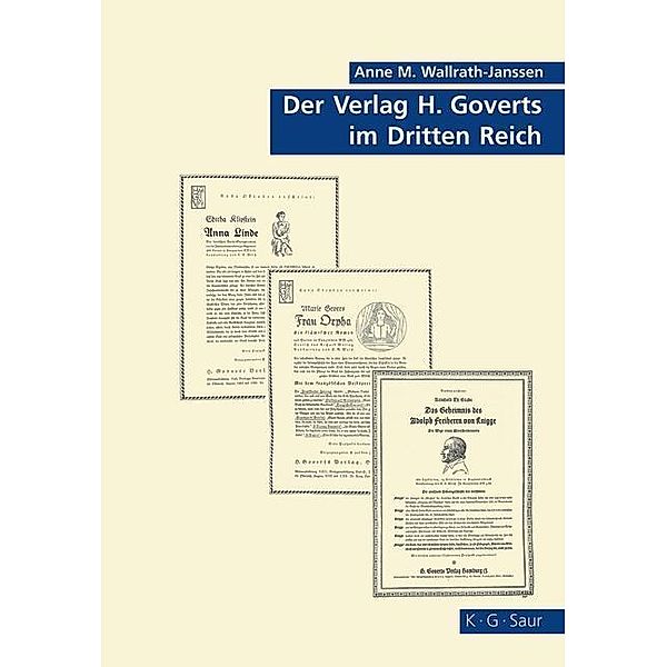Der Verlag H. Goverts im Dritten Reich, Anne-M. Wallrath-Janssen