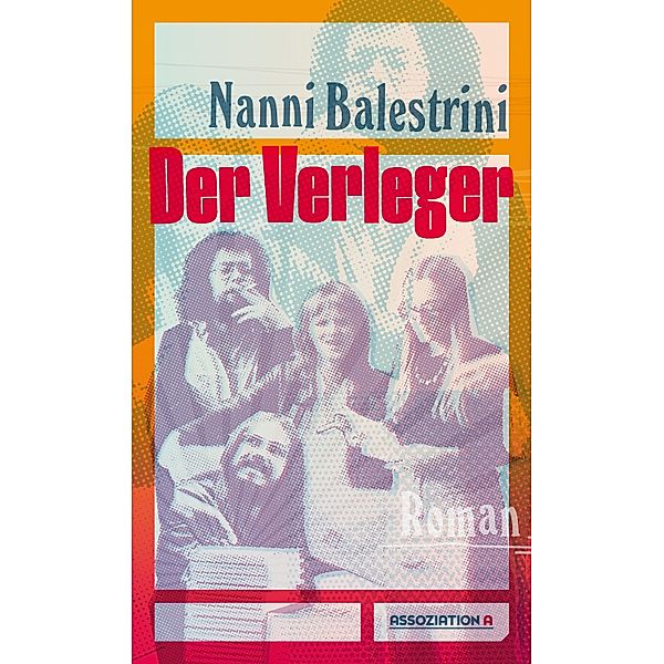 Der Verleger, Nanni Balestrini