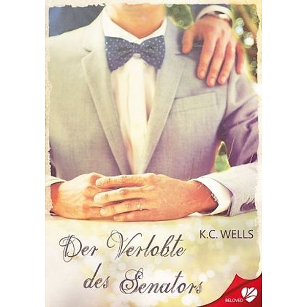 Der Verlobte des Senators, K. C. Wells