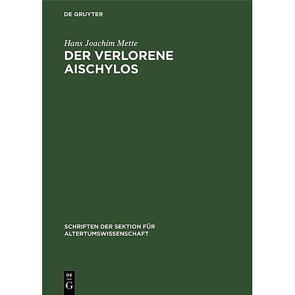 Der Verlorene Aischylos, Hans Joachim Mette