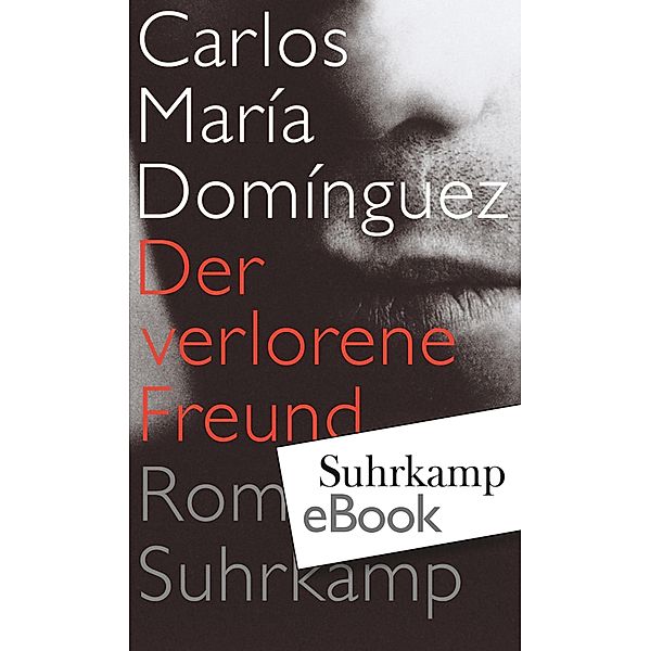 Der verlorene Freund, Carlos María Domínguez