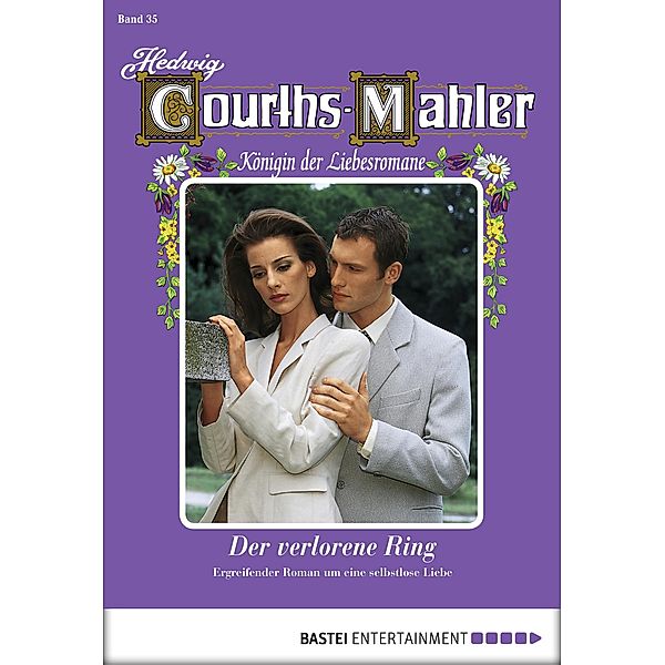 Der verlorene Ring / Hedwig Courths-Mahler Bd.35, Hedwig Courths-Mahler