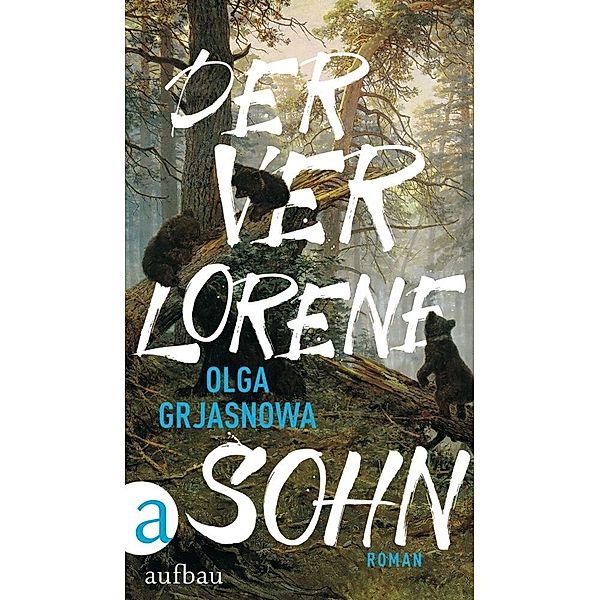 Der verlorene Sohn, Olga Grjasnowa