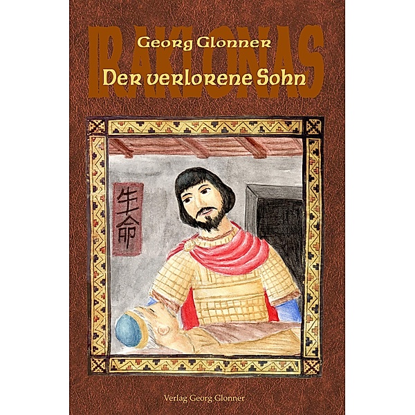 Der verlorene Sohn / Iraklonas Bd.7, Georg Glonner