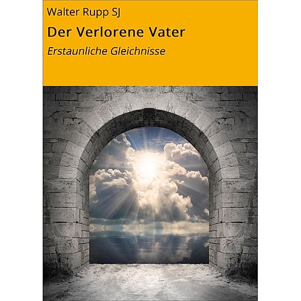 Der Verlorene Vater, Walter Rupp SJ