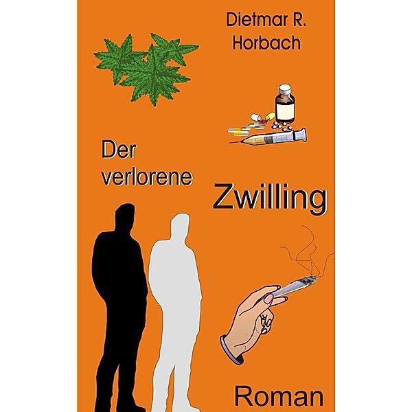 Der verlorene Zwilling, Dietmar R. Horbach