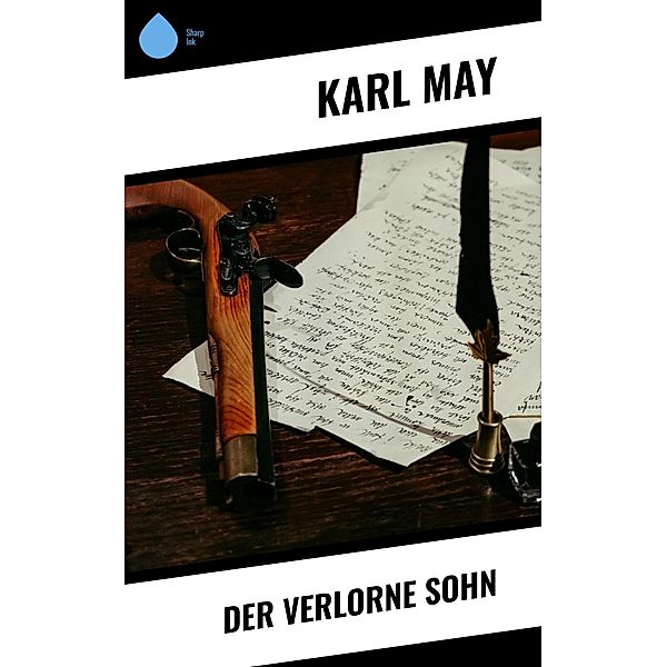 Der verlorne Sohn, Karl May