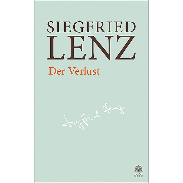 Der Verlust / Hamburger Ausgabe Bd.10, Siegfried Lenz