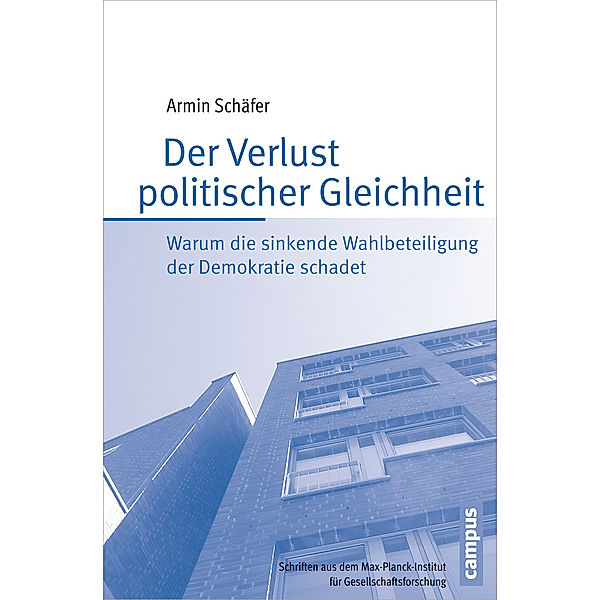 Der Verlust politischer Gleichheit, Armin Schäfer