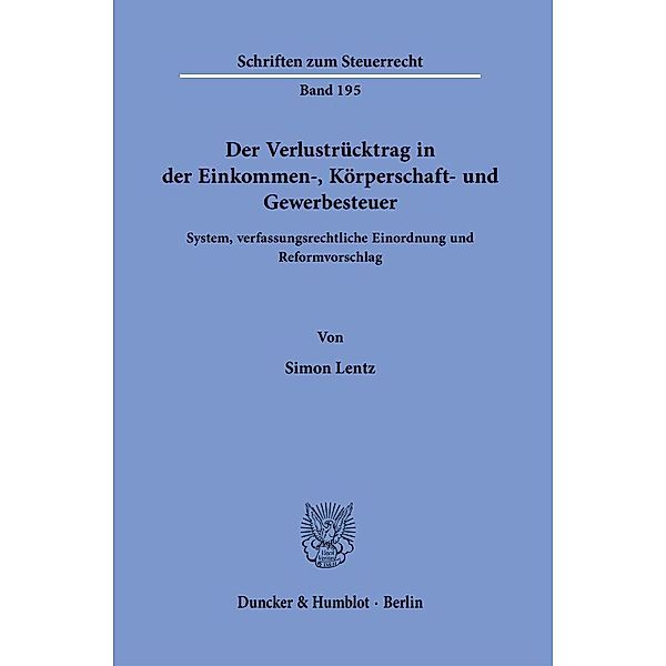 Der Verlustrücktrag in der Einkommen-, Körperschaft- und Gewerbesteuer., Simon Lentz