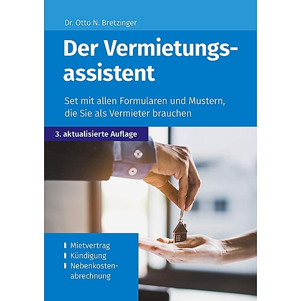 Der Vermietungsassistent / Die Assistenten / Formulare und Muster zu verschiedenen Themen Bd.3, Otto N. Bretzinger