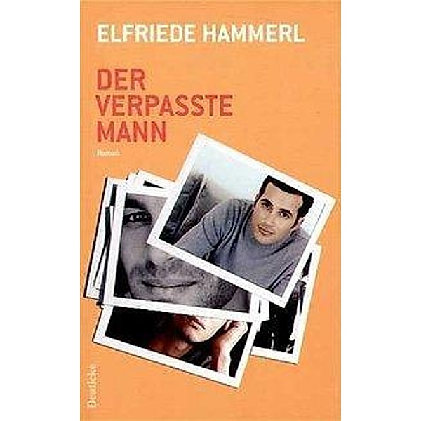Der verpasste Mann, Elfriede Hammerl