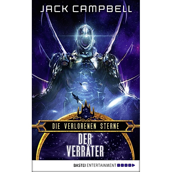 Der Verräter / Die verlorenen Sterne Bd.4, Jack Campbell
