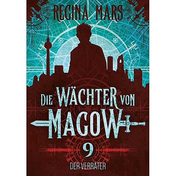 Der Verräter / Die Wächter von Magow Bd.9, Regina Mars
