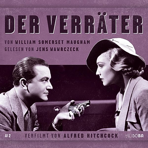 Der Verräter: Jens Wawrczeck Liest - Verfilmt Von, W. Somerset Maugham