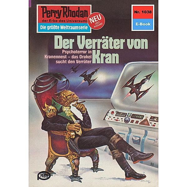 Der Verräter von Kran (Heftroman) / Perry Rhodan-Zyklus Die kosmische Hanse Bd.1038, Hans Kneifel