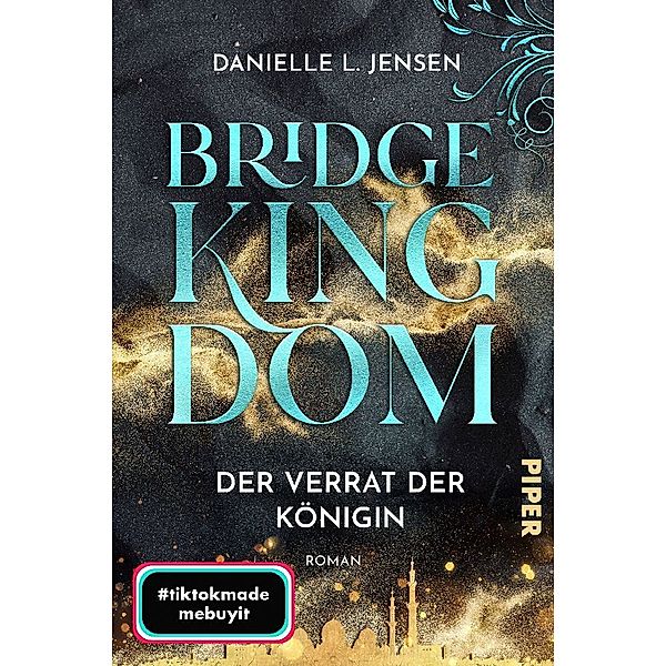 Der Verrat der Königin / Bridge Kingdom Bd.2, Danielle L. Jensen