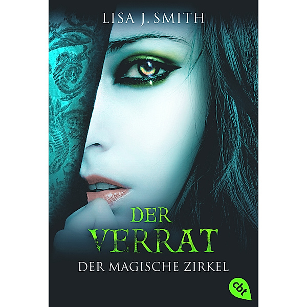 Der Verrat / Der magische Zirkel Bd.2, Lisa J. Smith