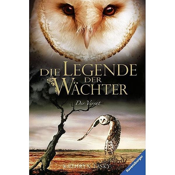 Der Verrat / Die Legende der Wächter Bd.7, Kathryn Lasky