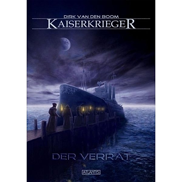 Der Verrat / Kaiserkrieger Bd.2, Dirk van den Boom