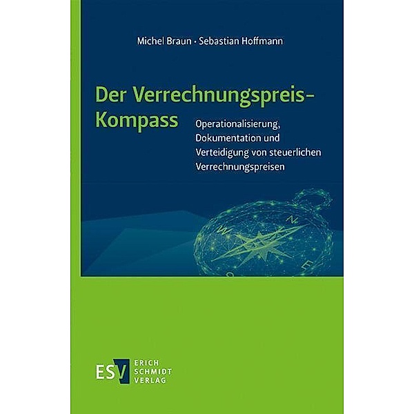 Der Verrechnungspreis-Kompass, Michel Braun, Sebastian Stephan Hoffmann